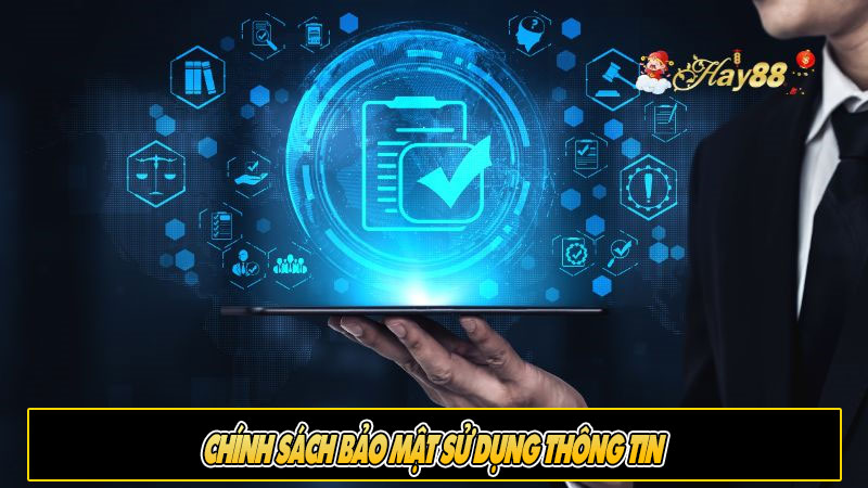 Chính sách bảo mật sử dụng thông tin